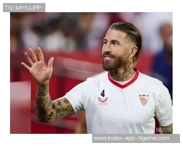 拉莫斯携手合作伙伴出价4亿欧收购塞维利亚俱乐部