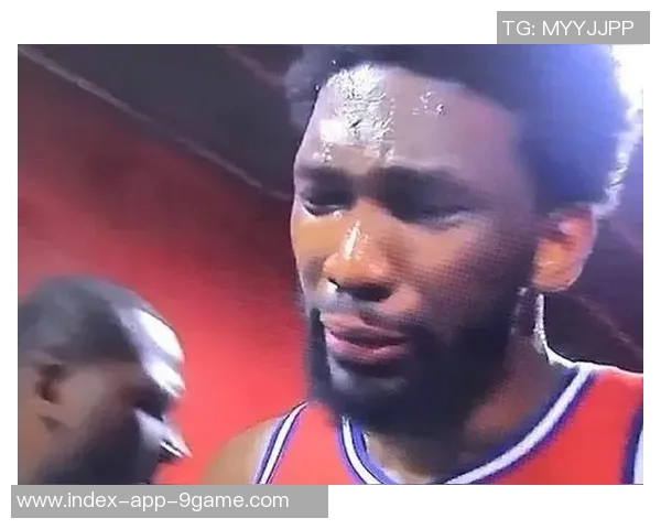 恩比德半场表现不佳8投4中仅得13分失误频繁正负值惨淡12